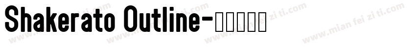 Shakerato Outline字体转换